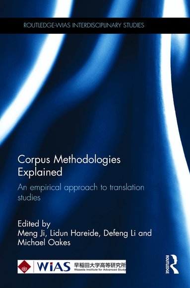 Meng Ji, Michael Oakes, Li Defeng, Lidun Hareide - Corpus Methodologies Explained, Inbunden