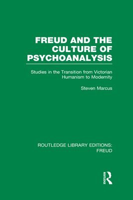 Freud and the Culture of Psychoanalysis (RLE: Freud) 1
