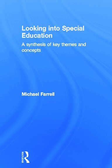 Michael Farrell - Looking into Special Education, Inbunden