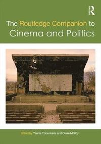 bokomslag The Routledge Companion to Cinema and Politics