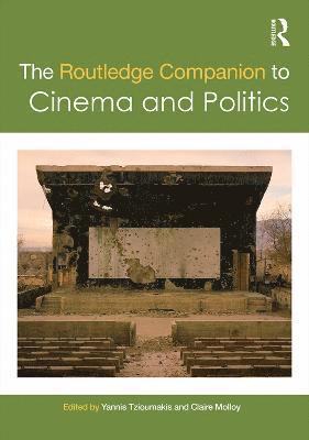 The Routledge Companion to Cinema and Politics 1