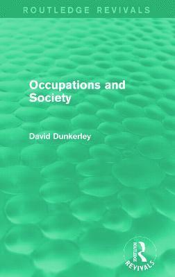 Occupations and Society (Routledge Revivals) 1
