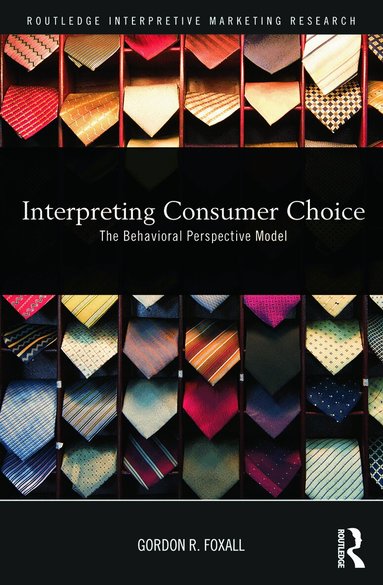 Gordon Foxall - Interpreting Consumer Choice, Häftad