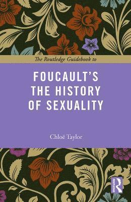 Chloe Taylor, Canada) Taylor, Chloe (University of Alberta - Routledge Guidebook to Foucault's The History of Sexuality, Häftad