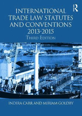 International Trade Law Statutes and Conventions 2013-2015 1