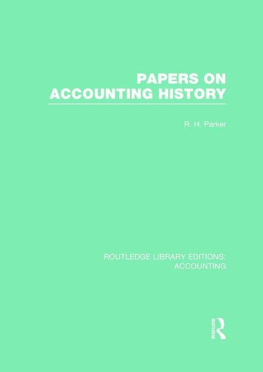 Robert Parker - Papers on Accounting History (RLE Accounting), Inbunden