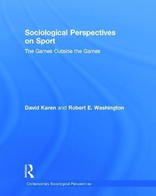 David Karen, Robert Washington, USA) Karen, David (Bryn Mawr College, USA) Washington, Robert (Bryn Mawr College - Sociological Perspectives on Sport, Inbunden