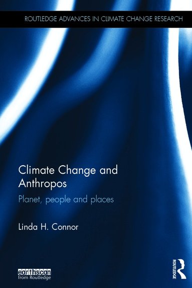 Linda Connor - Climate Change and Anthropos, Inbunden