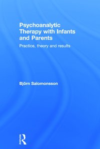 bokomslag Psychoanalytic Therapy with Infants and their Parents