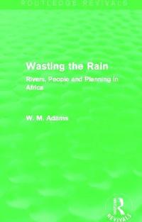 bokomslag Wasting the Rain (Routledge Revivals)