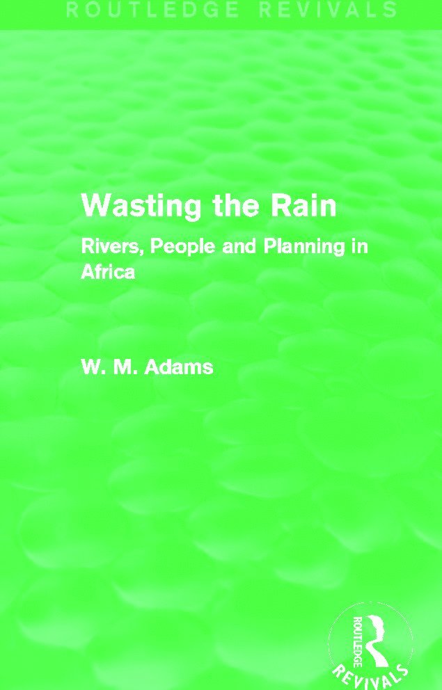 Wasting the Rain (Routledge Revivals)