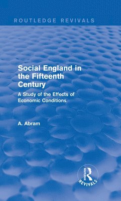 Social England in the Fifteenth Century (Routledge Revivals) 1