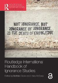 bokomslag Routledge International Handbook of Ignorance Studies
