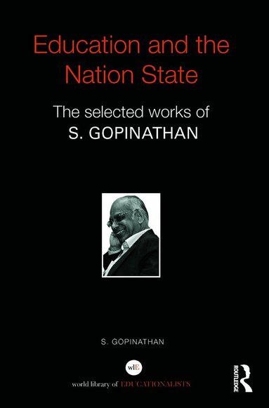 S. Gopinathan - Education and the Nation State, Häftad