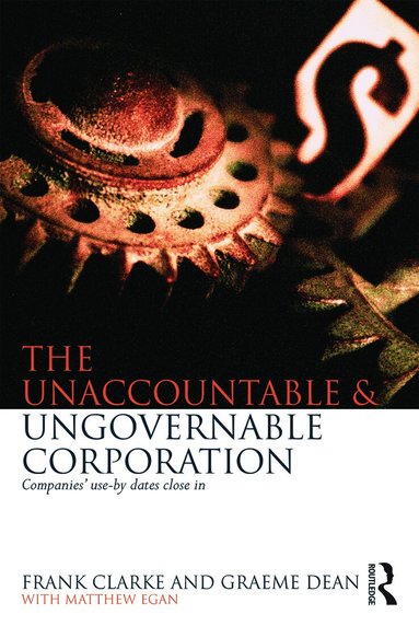 Frank Clarke, Graeme Dean, Matthew Egan - Unaccountable & Ungovernable Corporation, Häftad