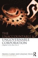 bokomslag The Unaccountable & Ungovernable Corporation