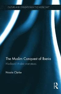 bokomslag The Muslim Conquest of Iberia