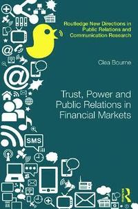 bokomslag Trust, Power and Public Relations in Financial Markets