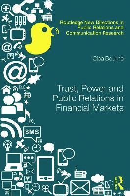 Trust, Power and Public Relations in Financial Markets 1