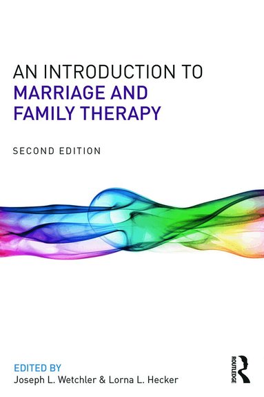 Joseph L. Wetchler, Lorna L. Hecker - Introduction to Marriage and Family Therapy, Häftad