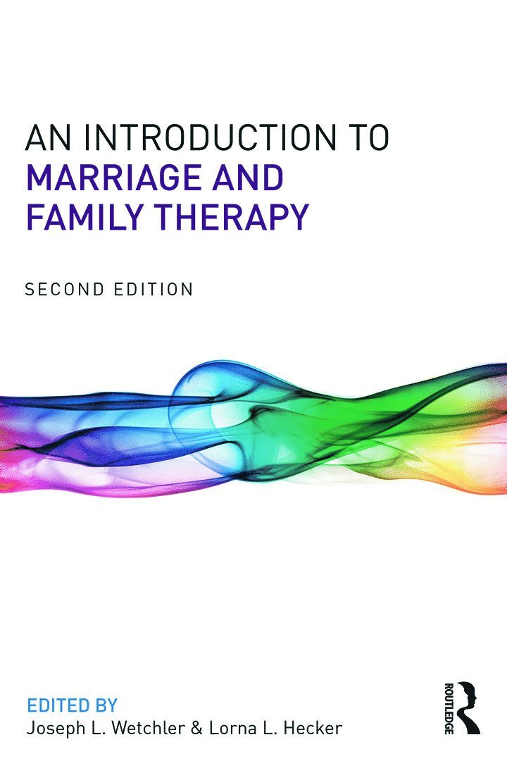 Joseph L. Wetchler, Lorna L. Hecker - Introduction to Marriage and Family Therapy, Häftad