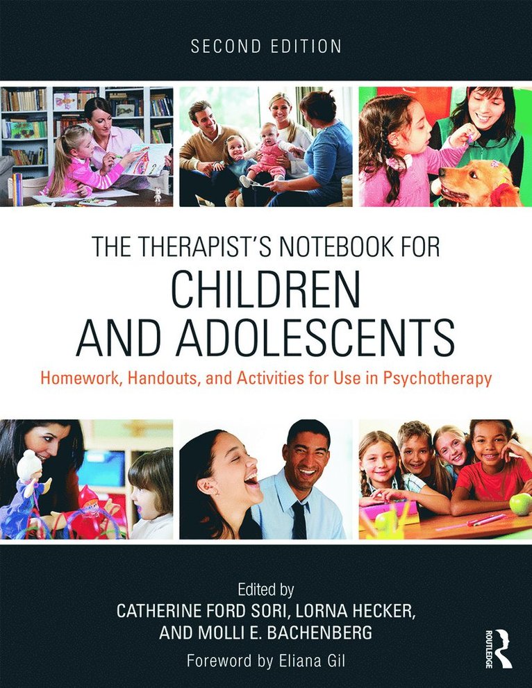 Catherine Ford Sori, Lorna Hecker, Molli E. Bachenberg, USA) Sori, Catherine Ford (Governors State University, Illinois, USA) Bachenberg, Molli E. (Governors State University, Illinois - Therapist's Notebook for Children and Adolescents, Häftad