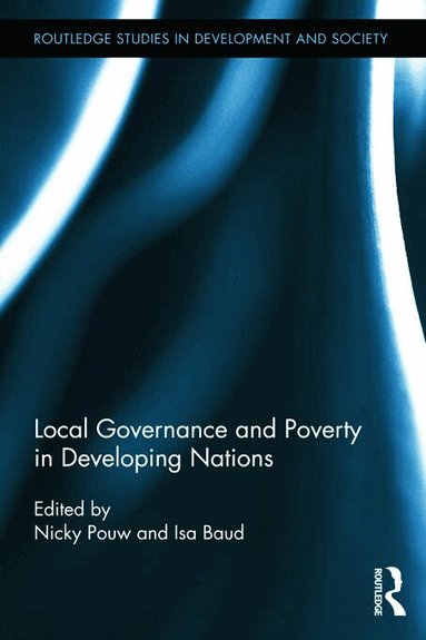 Nicky Pouw, Isa Baud - Local Governance and Poverty in Developing Nations, Häftad