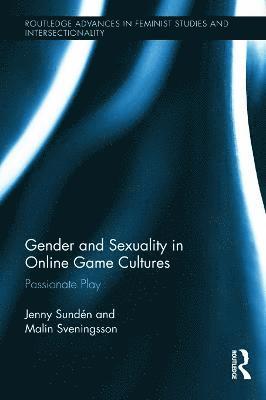 bokomslag Gender and Sexuality in Online Game Cultures