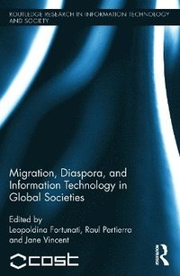 bokomslag Migration, Diaspora and Information Technology in Global Societies