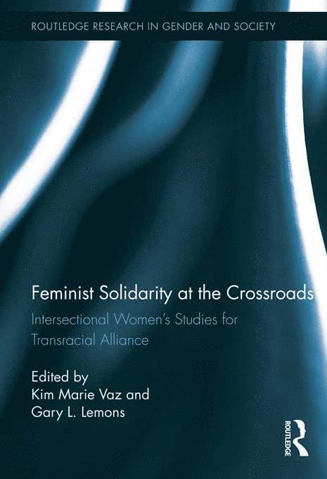 Kim Marie Vaz, Gary L. Lemons, USA) Vaz, Kim Marie (University of South Florida, USA) Lemons, Gary L. (University of South Florida - Feminist Solidarity at the Crossroads, Häftad