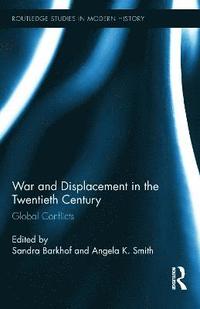 bokomslag War and Displacement in the Twentieth Century