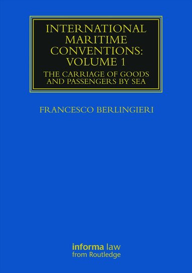 Francesco Berlingieri - International Maritime Conventions (Volume 1), Inbunden