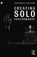 Sean Bruno, Luke Dixon - Creating Solo Performance, Häftad