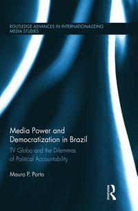 bokomslag Media Power and Democratization in Brazil