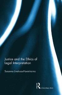 bokomslag Justice and the Ethics of Legal Interpretation