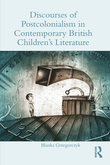 bokomslag Discourses of Postcolonialism in Contemporary British Children's Literature