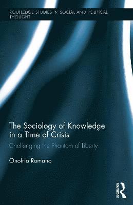 bokomslag The Sociology of Knowledge in a Time of Crisis