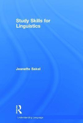 Jeanette Sakel, Jeanette (University of the West of England) Sakel - Study Skills for Linguistics, Inbunden