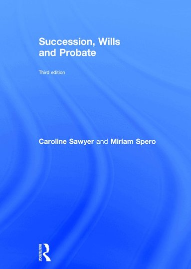 Caroline Sawyer, Miriam Spero - Succession, Wills and Probate, Inbunden