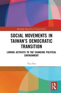 bokomslag Social Movements in Taiwan's Democratic Transition