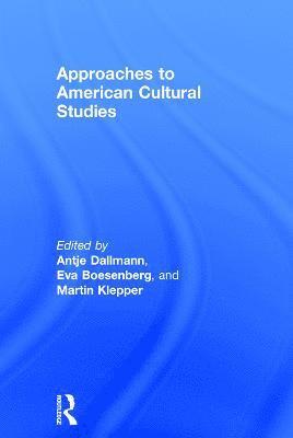 Approaches to American Cultural Studies 1