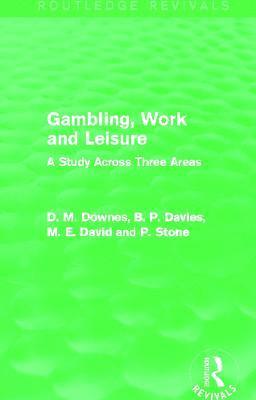 Gambling, Work and Leisure (Routledge Revivals) 1