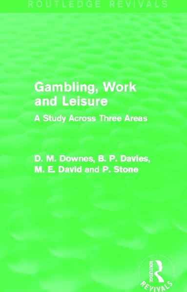 bokomslag Gambling, Work and Leisure (Routledge Revivals)