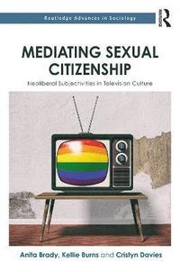 bokomslag Mediating Sexual Citizenship