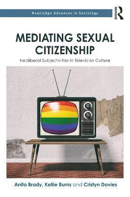Mediating Sexual Citizenship 1