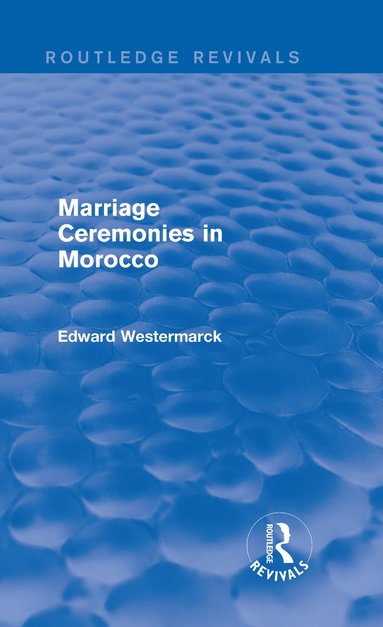 bokomslag Marriage Ceremonies in Morocco (Routledge Revivals)