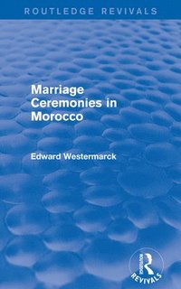 bokomslag Marriage Ceremonies in Morocco (Routledge Revivals)