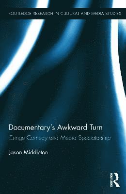 Jason Middleton, USA) Middleton, Jason (University of Rochester - Documentary's Awkward Turn, Inbunden