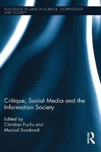 bokomslag Critique, Social Media and the Information Society