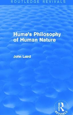 John Laird - Hume's Philosophy of Human Nature (Routledge Revivals), Häftad